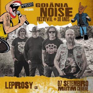 LEPROSY: Apresentação histórica na edição de 30 anos do 'Goiânia Noise Festival' acontece neste domingo (07)