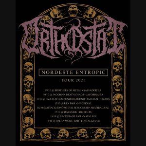ORTHOSTAT: Últimos quatro shows da ‘Nordeste Entropic Tour 2025’ inicia nesta quinta-feira (16) – confira tudo AQUI!