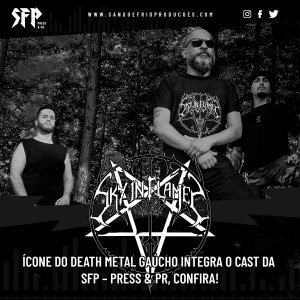 SKY IN FLAMES: Ícone do Death Metal gaúcho integra o cast da SFP – Press & PR