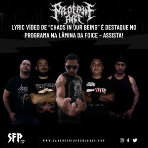 PROFANE ART: Lyric vídeo de “Chaos In Our Being” é destaque no programa Na Lâmina da Foice – assista!