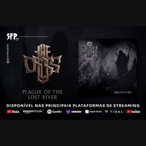 THE CROSS: Banda lança o aguardado EP “Plague Of The Lost River”; ouça agora!
