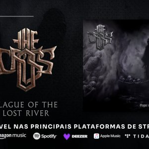 THE CROSS: Banda lança o aguardado EP “Plague Of The Lost River”; ouça agora!