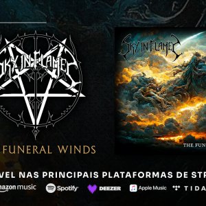 SKY IN FLAMES: Encontre e ouça agora mesmo o EP “The Funeral Winds” em sua plataforma mais utilizada aqui!