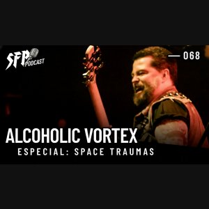 ALCOHOLIC VORTEX: Saga Sci-Fi “Space Traumas” e planos para 2026 serão destaque no SFP – Podcast #68 nesta sexta-feira (05)