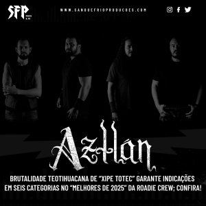 AZTLÁN: Brutalidade Teotihuacana de “Xipe Totec” garante indicações em seis categorias entre os “Melhores de 2025” da Roadie Crew; vote agora!