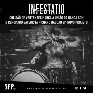 INFESTATIO: Colisão de vertentes marca a união da banda com o renomado baterista Richard Haddad em novo projeto