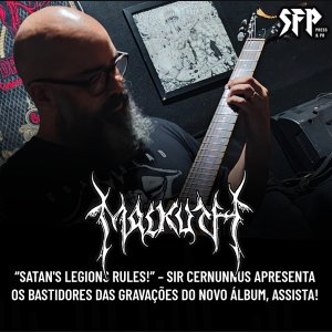 MALKUTH: “Satan's Legions rules!” – Sir Cernunnus apresenta os bastidores das gravações do novo álbum, assista!